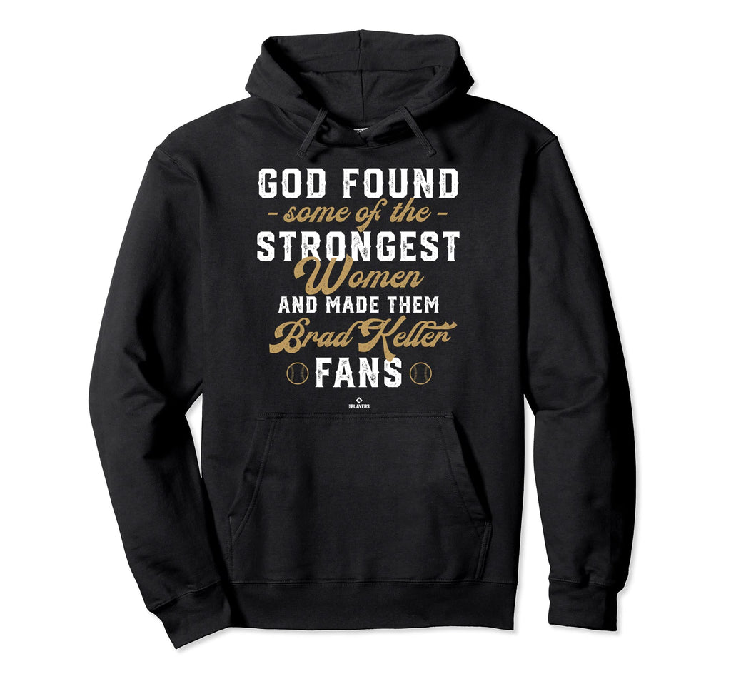 God Found Strongest Brad Keller Fans Hoodie - Streetwear Style Unisex - T-Shirt, Sweatshirt, Hoodie