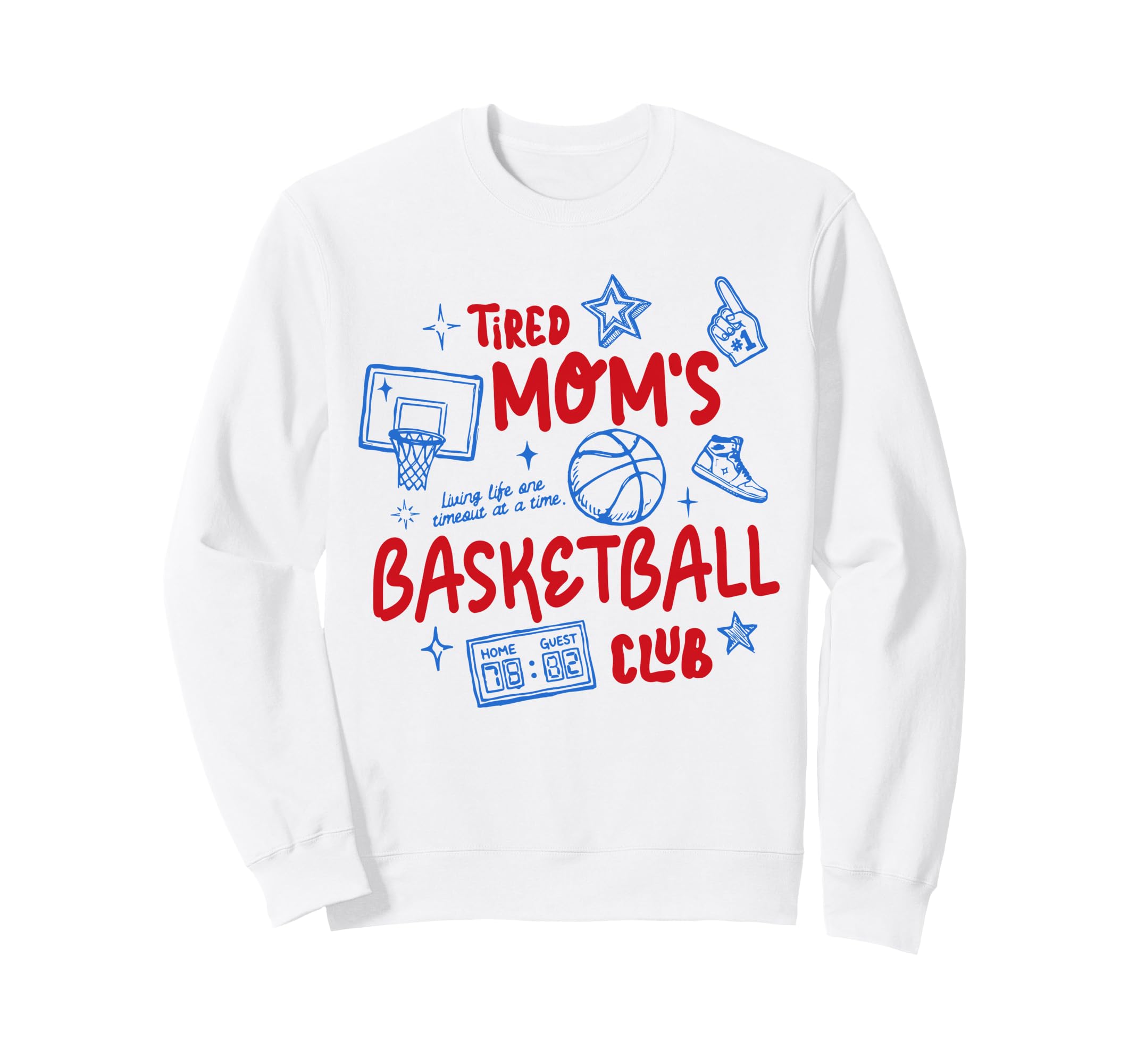 Tired Moms Basketball Game Day Sweatshirt - Custom Art Print Men Women - T-Shirt, Sweatshirt, Hoodie