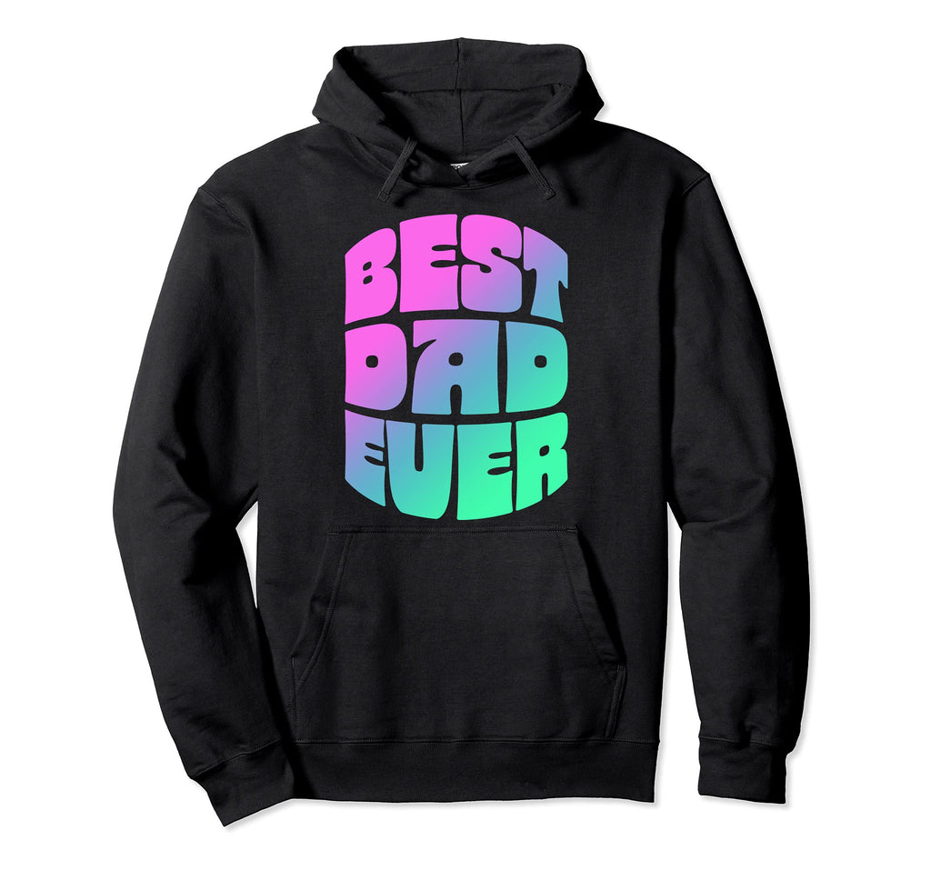 Best Dad Ever Seventies Typography Old Hoodie - Novelty Apparel Men Women - T-Shirt, Sweatshirt, Hoodie