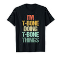 Im T Bone Doing T Bone Things Funny T-Shirt - Minimalist Print for Adults - T-Shirt, Sweatshirt, Hoodie