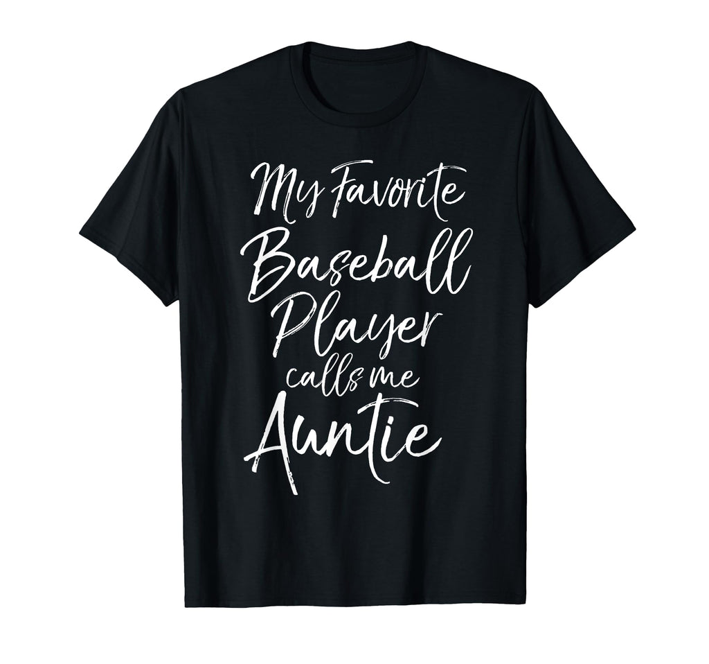 Baseball Aunt My Favorite Baseball T-Shirt - Streetwear Style Unisex - T-Shirt, Sweatshirt, Hoodie