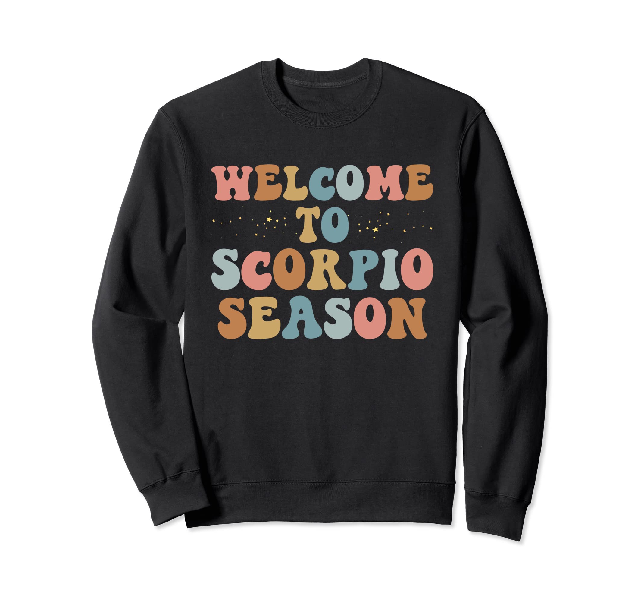 Welcome To Scorpio Season Boho Sweatshirt - Fun Novelty Design Unisex - T-Shirt, Sweatshirt, Hoodie