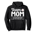 Baseball Team Mom Definition Baseball Hoodie - Custom Art Print Men Women - T-Shirt, Sweatshirt, Hoodie