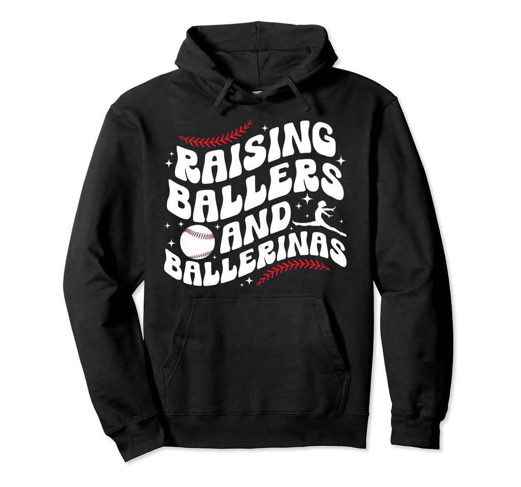 Raising Ballers And Ballerinas Hoodie - Novelty Apparel for Adults - T-Shirt, Sweatshirt, Hoodie