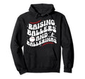 Raising Ballers And Ballerinas Hoodie - Novelty Apparel for Adults - T-Shirt, Sweatshirt, Hoodie