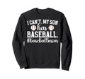 My Son Has Baseball Mom Baseball Sweatshirt - Minimalist Print Unisex - T-Shirt, Sweatshirt, Hoodie