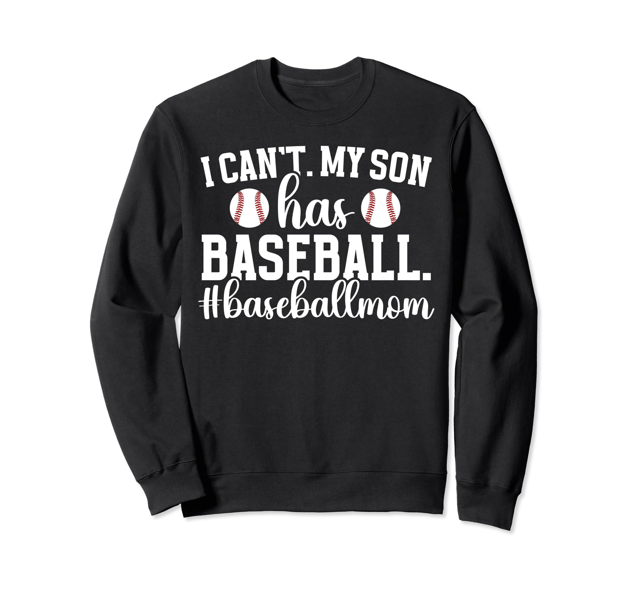My Son Has Baseball Mom Baseball Sweatshirt - Minimalist Print Unisex - T-Shirt, Sweatshirt, Hoodie