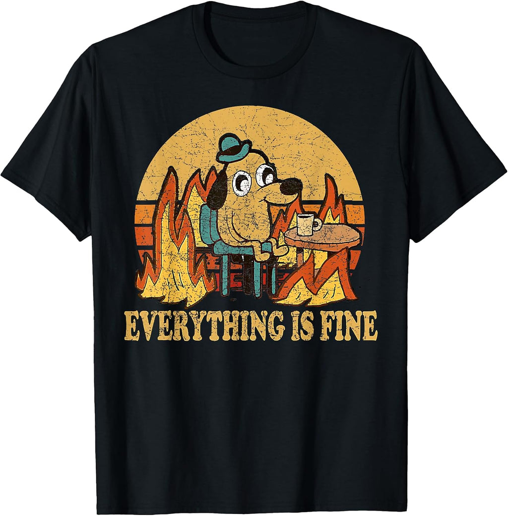Funny Meme Dog Everything Is Fine - Adult & Kids T-Shirts, Sweatshirts & Hoodies apparel design preview 1