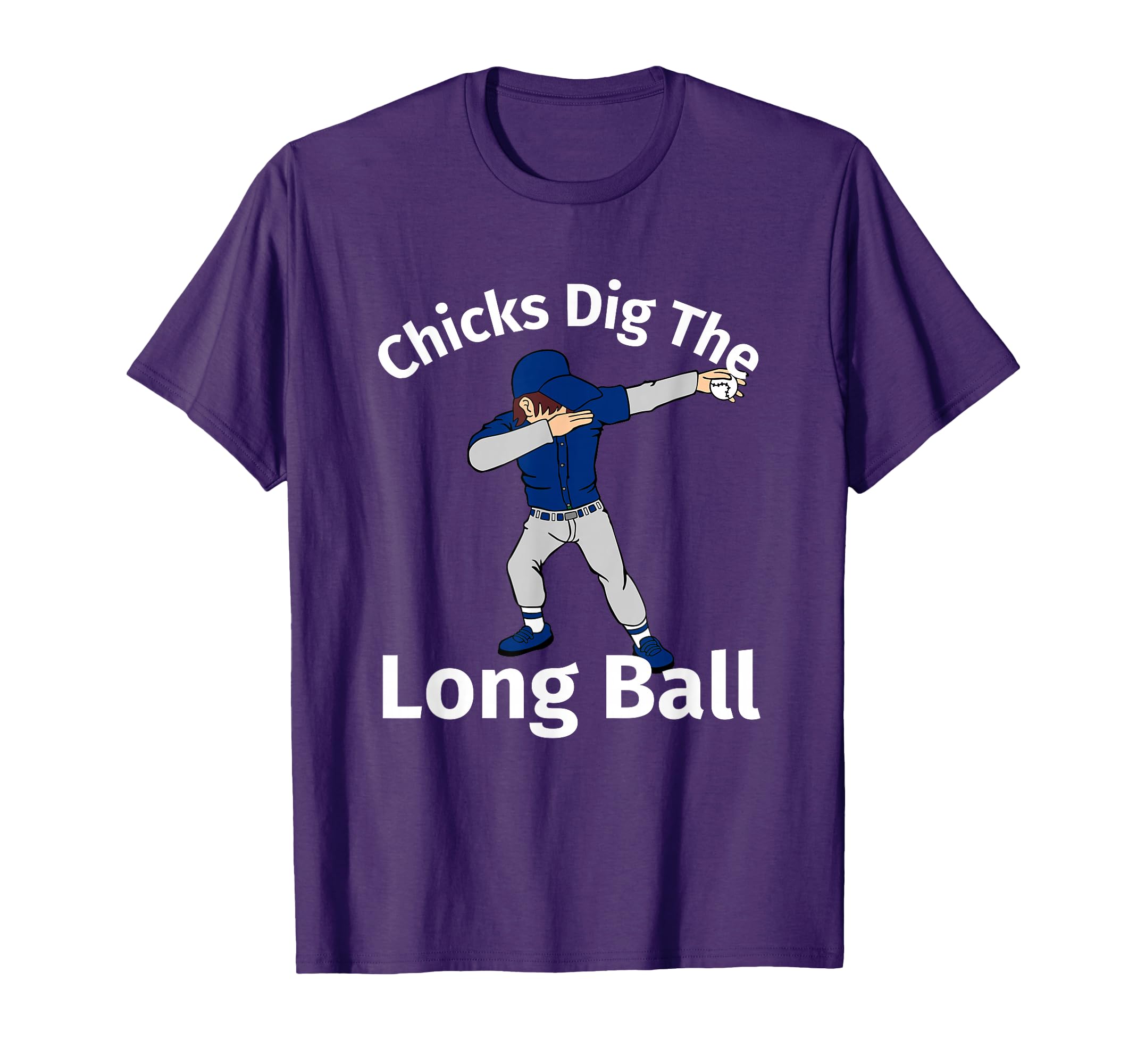 Chicks Dig Long Ball Dabbing Baseball Gift T-Shirt - Graphic Print Unisex - T-Shirt, Sweatshirt, Hoodie