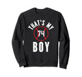 Thats My Jersey Number 74 Baseball Sweatshirt - Novelty Apparel for Adults - T-Shirt, Sweatshirt, Hoodie