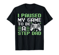Gamer Stepdad Fathers Day I T-Shirt - Casual Everyday Wear Men Women - T-Shirt, Sweatshirt, Hoodie