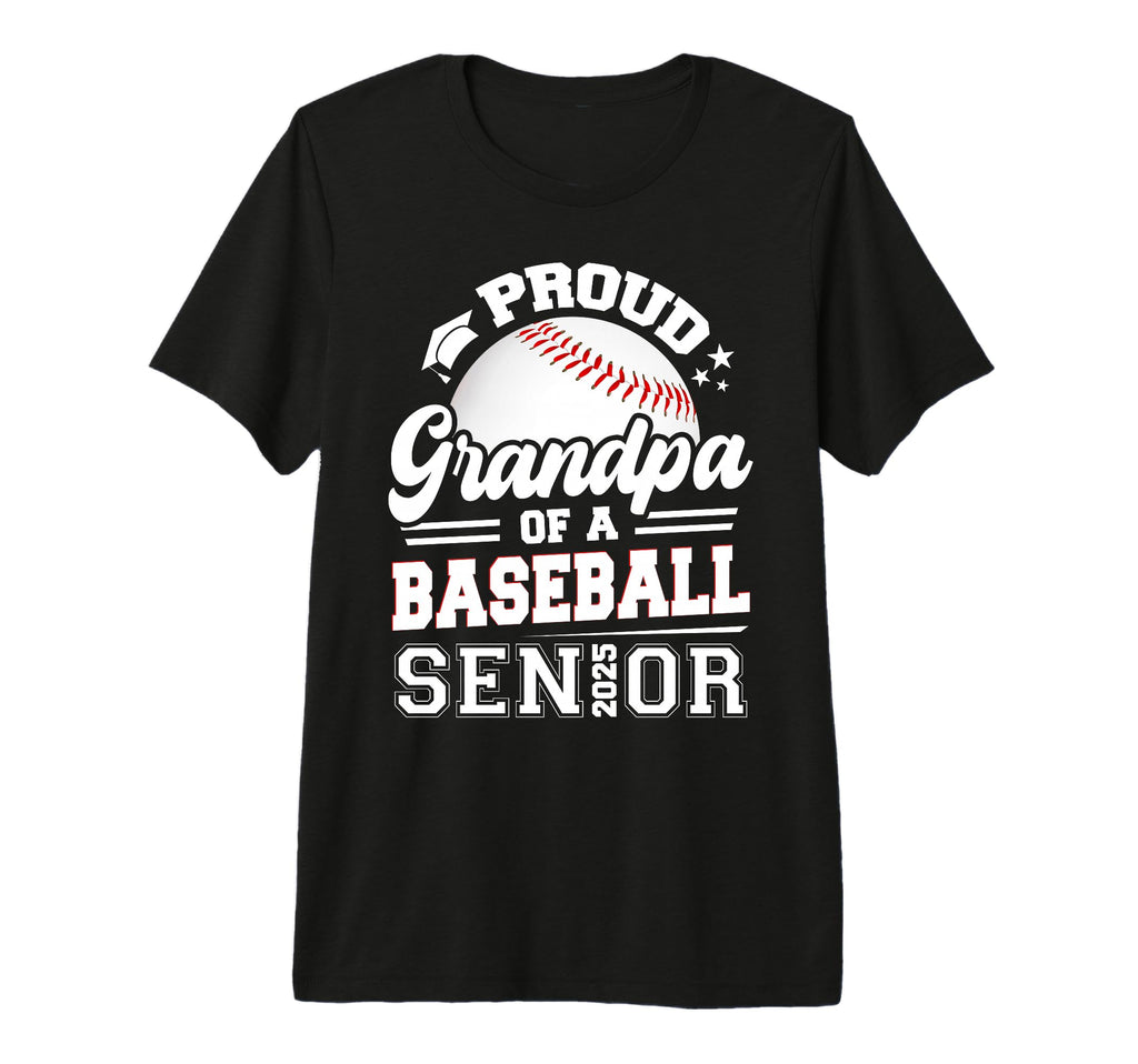 Proud Grandpa Baseball Senior 2025 T-Shirt - Fun Novelty Design Men Women - T-Shirt, Sweatshirt, Hoodie