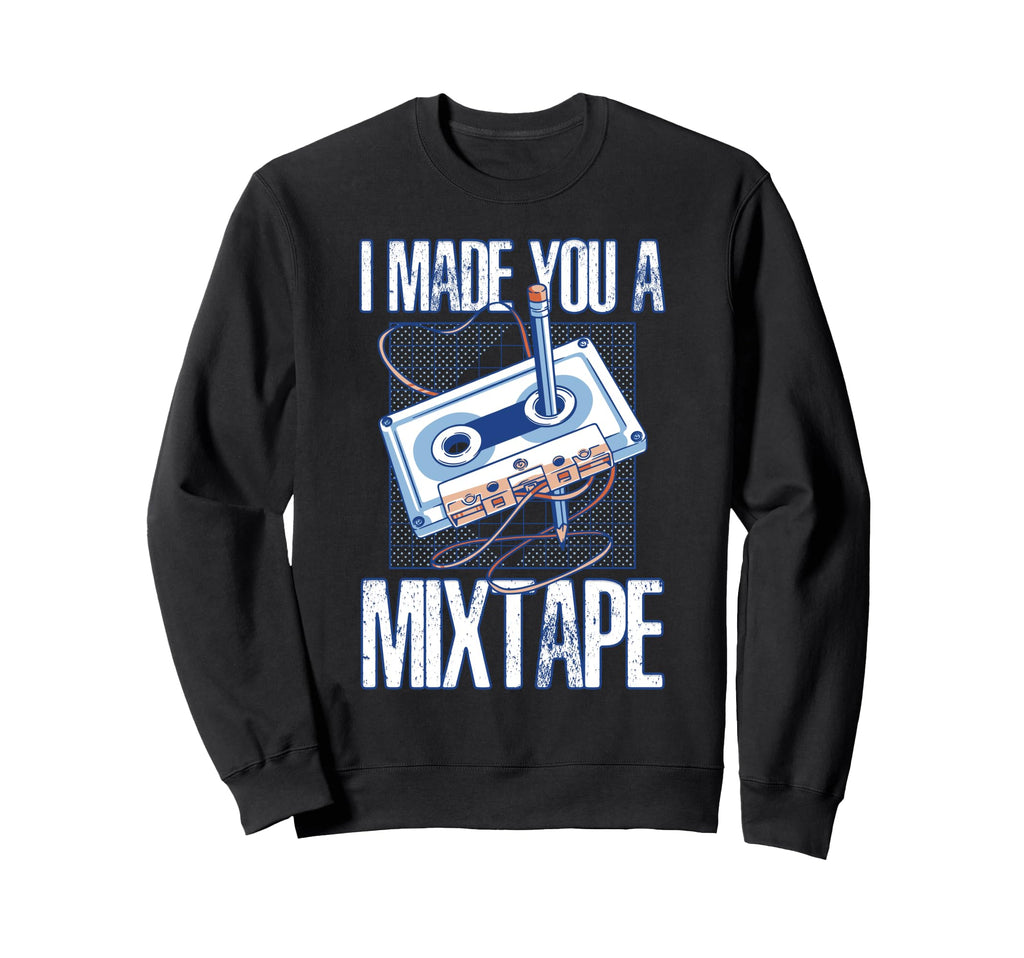 I Made You Mixtape Cassette Pencil Sweatshirt - Unique Graphic Men Women - T-Shirt, Sweatshirt, Hoodie