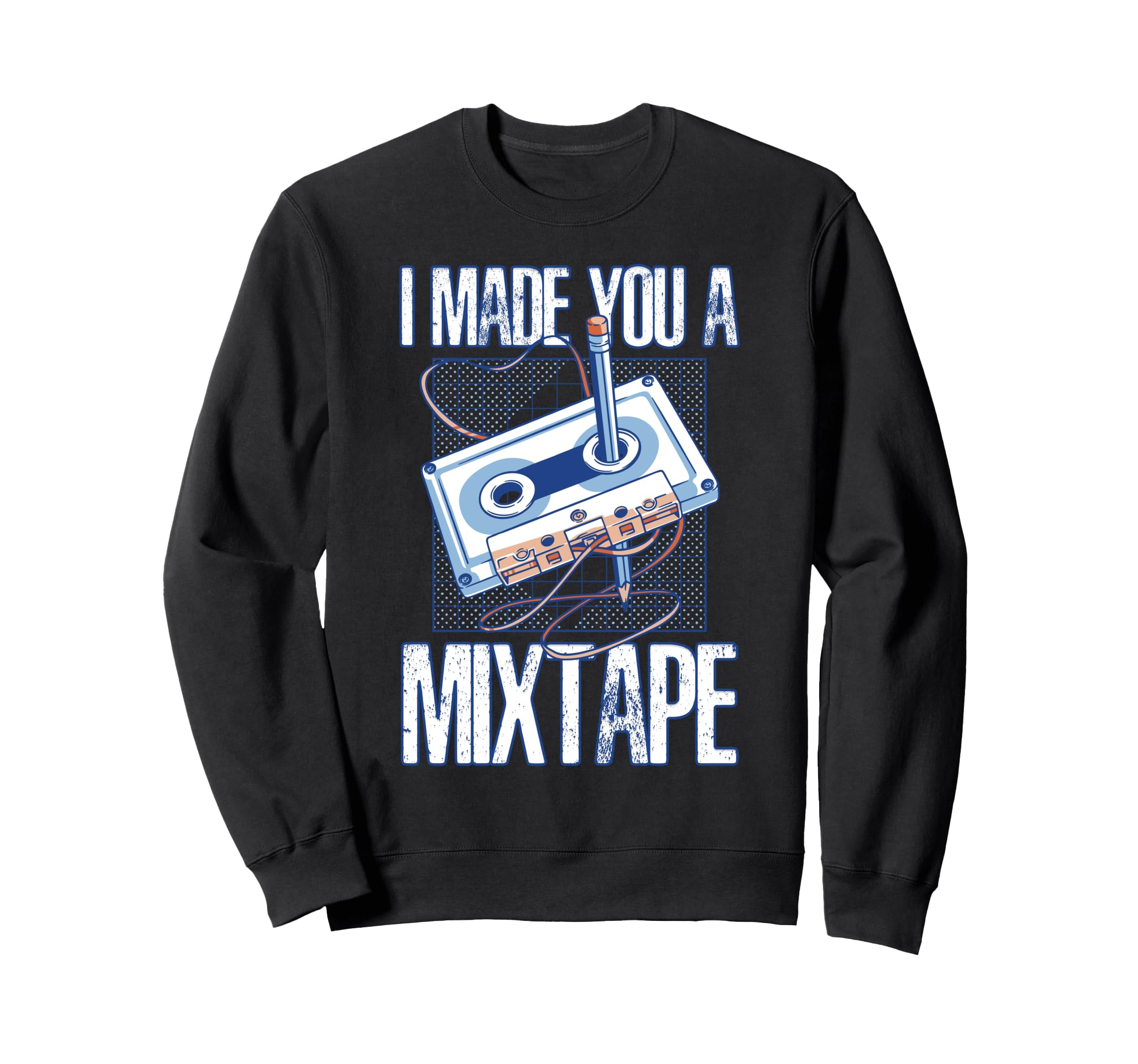 I Made You Mixtape Cassette Pencil Sweatshirt - Unique Graphic Men Women - T-Shirt, Sweatshirt, Hoodie