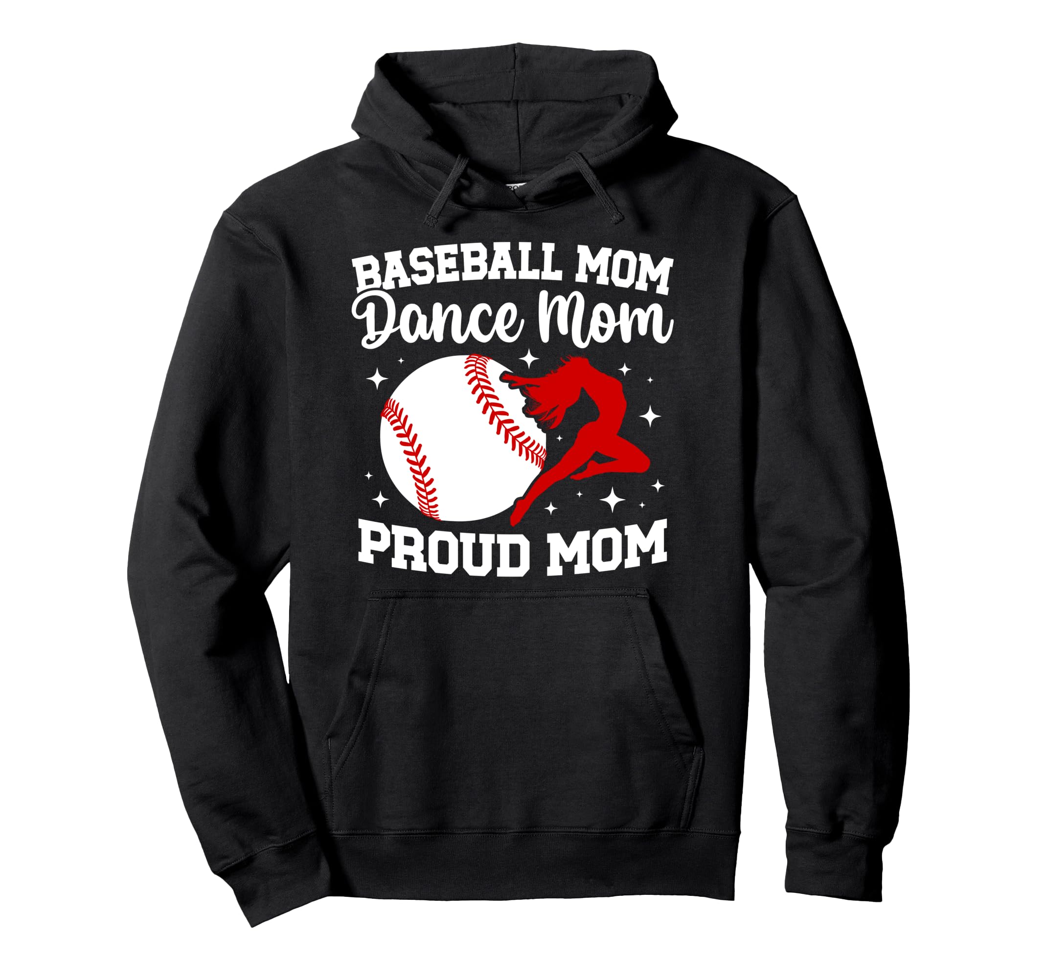 Proud Baseball And Dance Mom Hoodie - Casual Everyday Wear for Adults - T-Shirt, Sweatshirt, Hoodie