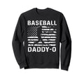 Baseball Daddy O Dad Usa Flag 4Th Sweatshirt - Graphic Print for Adults - T-Shirt, Sweatshirt, Hoodie