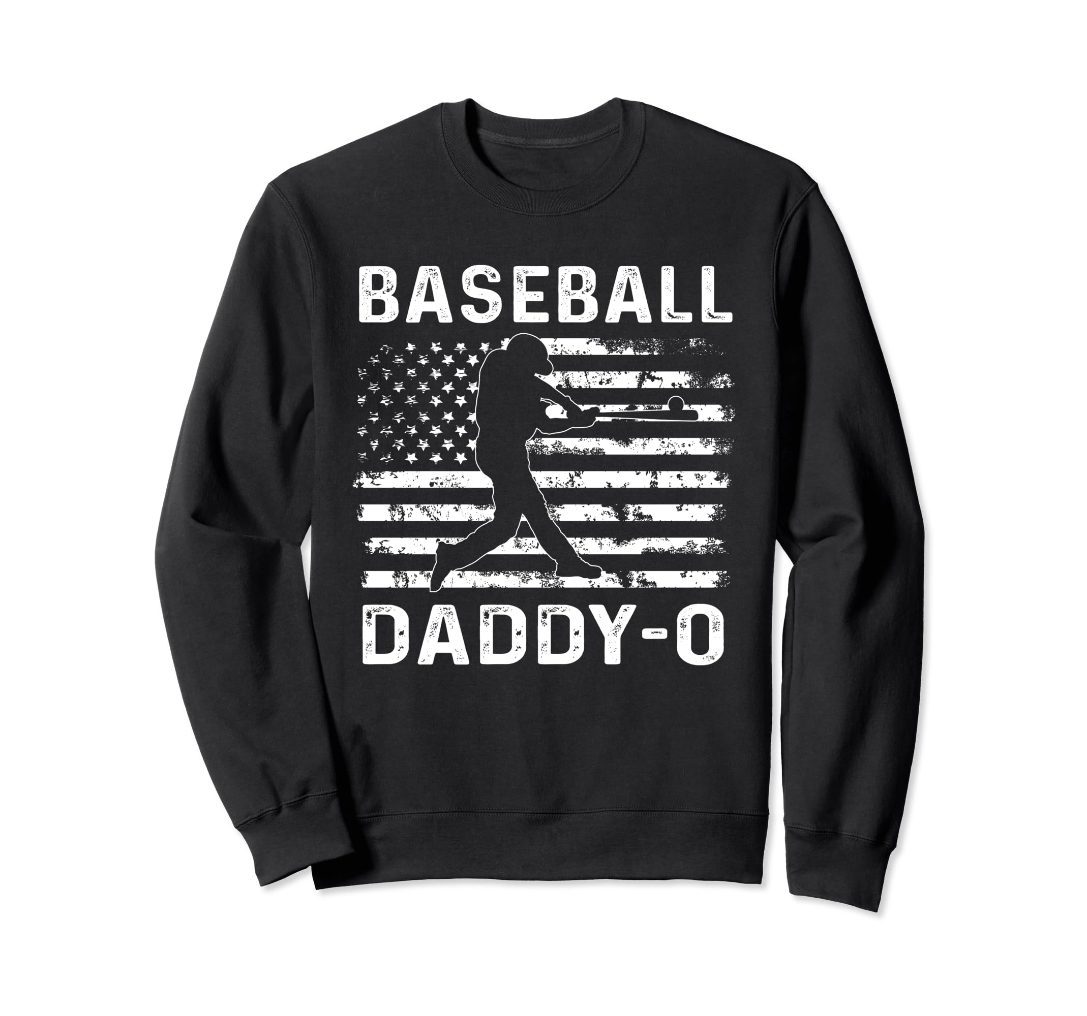 Baseball Daddy O Dad Usa Flag 4Th Sweatshirt - Graphic Print for Adults - T-Shirt, Sweatshirt, Hoodie