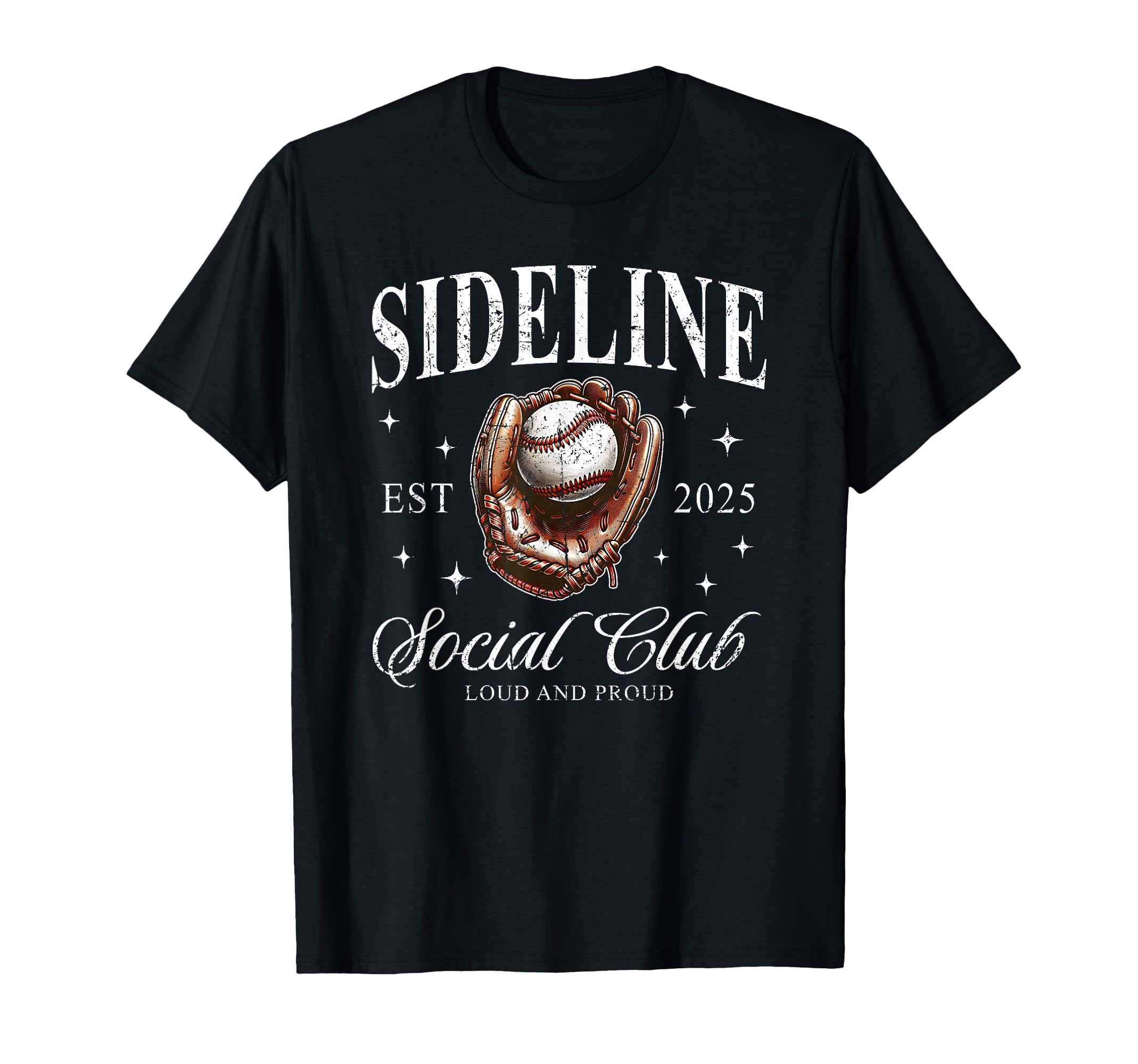 Sideline Social Club Est 2025 Loud And T-Shirt - Unique Graphic for Adults - T-Shirt, Sweatshirt, Hoodie