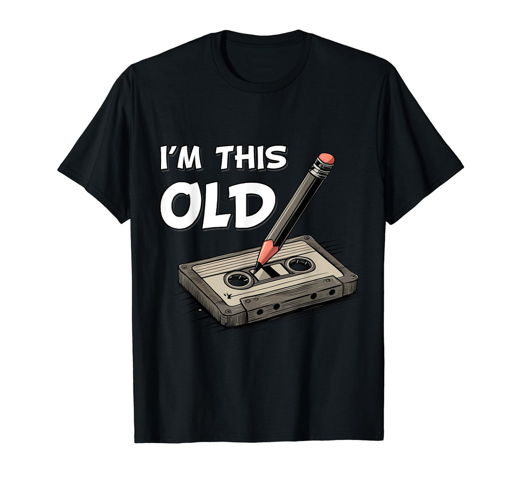 Im This Old Funny Birthday Cassette T-Shirt - Aesthetic Graphic for Adults - T-Shirt, Sweatshirt, Hoodie