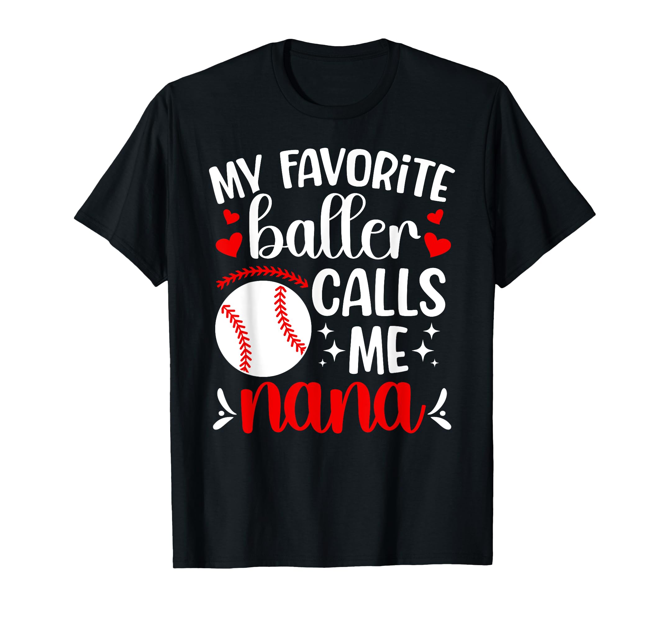 Favorite Baller Baseball Nana T-Shirt - Minimalist Print Men Women - T-Shirt, Sweatshirt, Hoodie