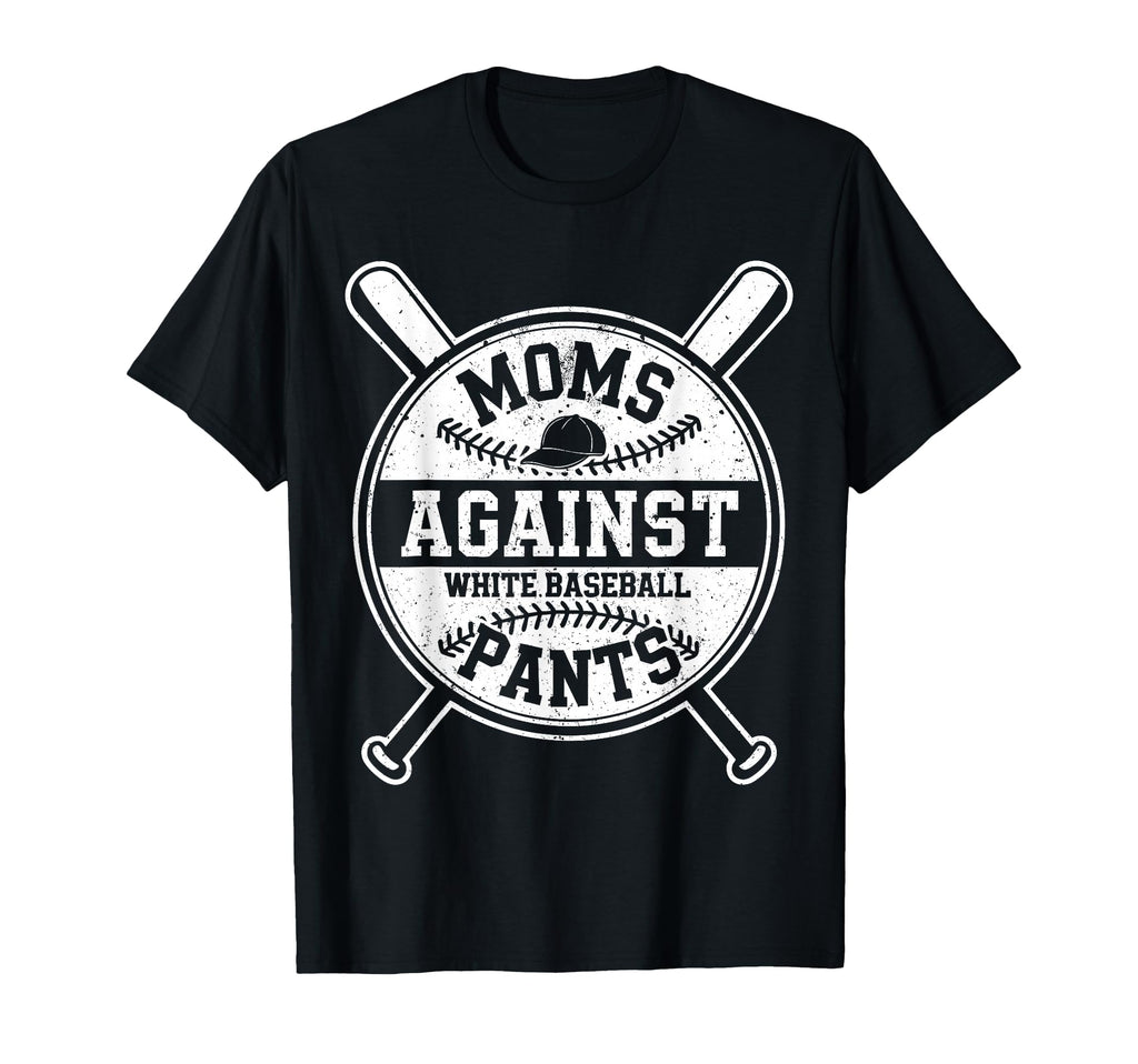 Funny Baseball Mom Moms Against White T-Shirt - Trendy Graphic Unisex - T-Shirt, Sweatshirt, Hoodie