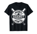 Funny Baseball Mom Moms Against White T-Shirt - Trendy Graphic Unisex - T-Shirt, Sweatshirt, Hoodie