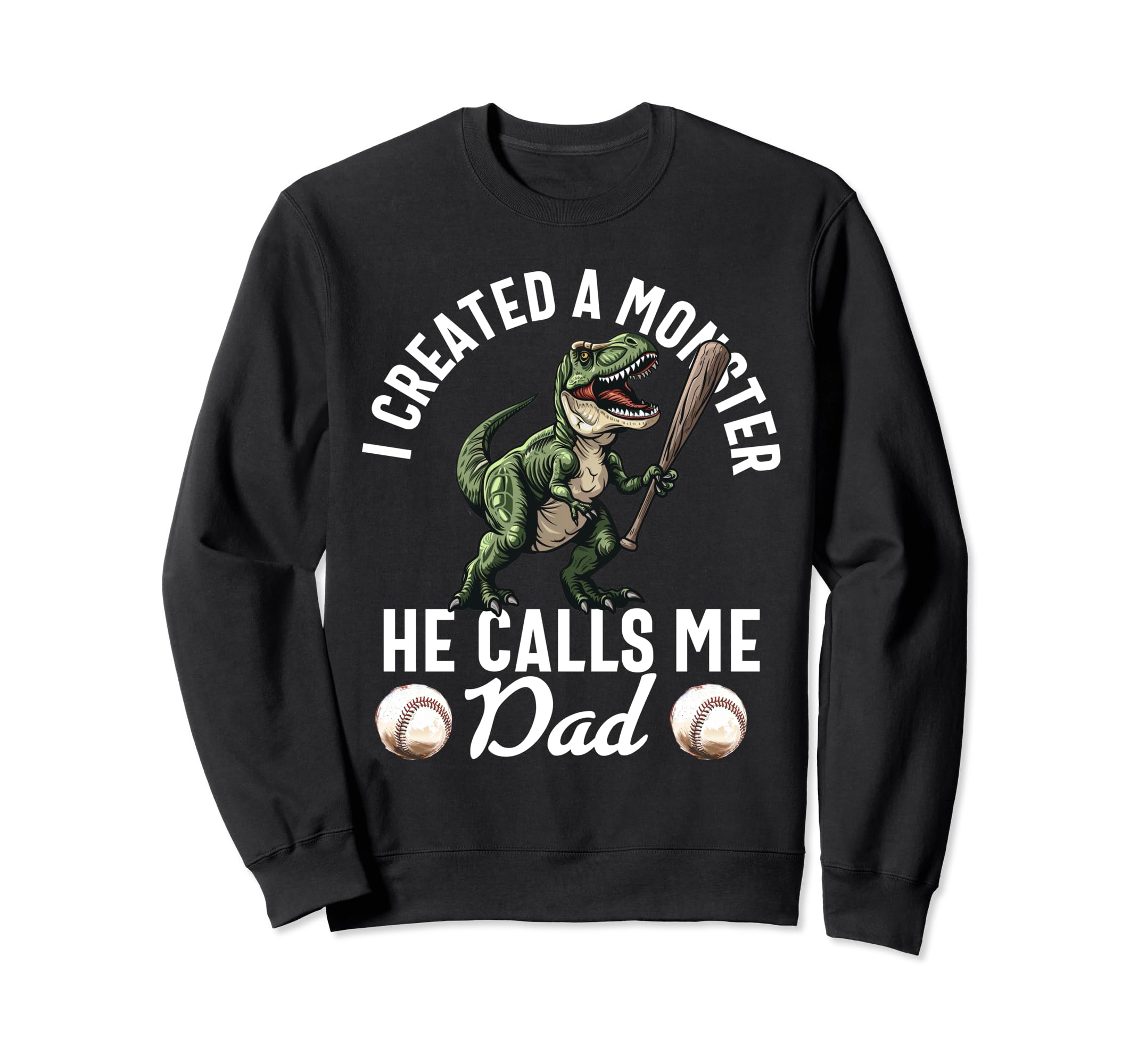 Funny Baseball Dinosaurs Dad Father Sweatshirt - Graphic Print Men Women - T-Shirt, Sweatshirt, Hoodie