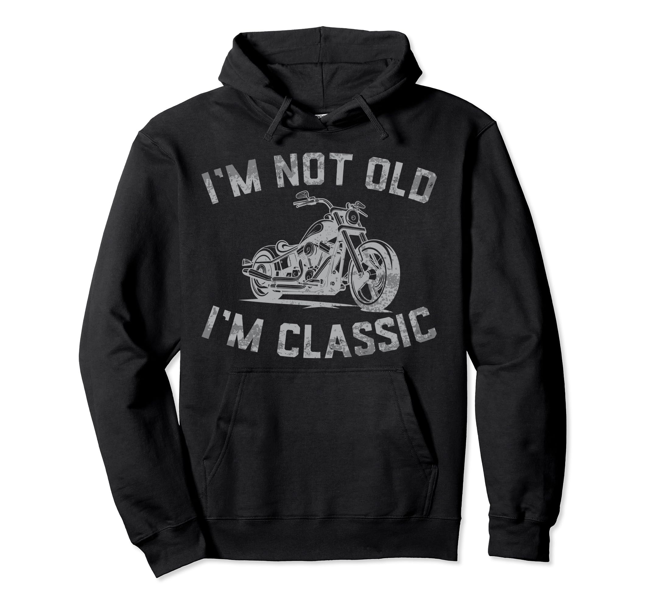 Im Not Old Im Funny Bike Hoodie - Casual Everyday Wear for Adults - T-Shirt, Sweatshirt, Hoodie