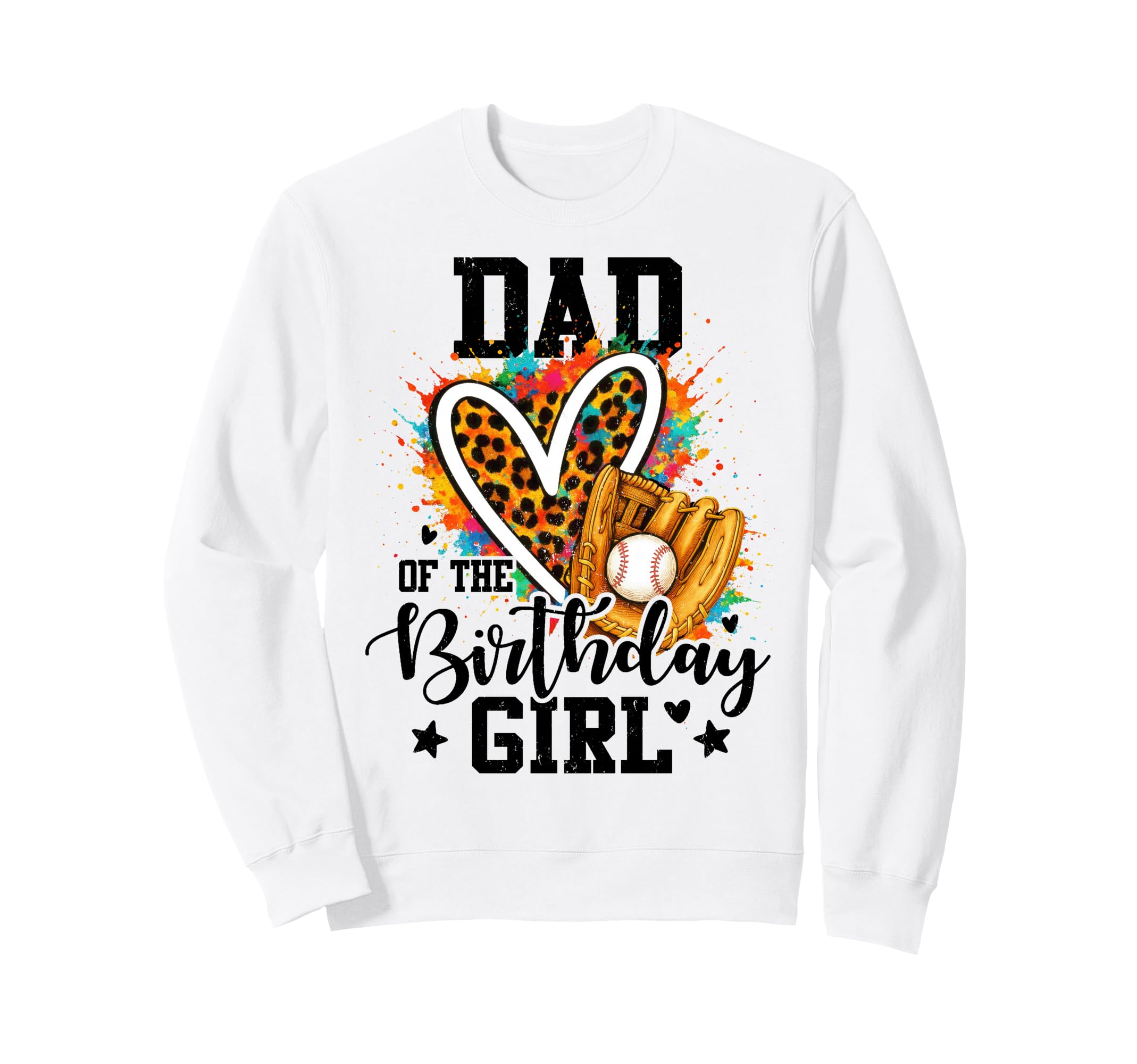 Dad Birthday Baseball Colorful Sweatshirt - Novelty Apparel for Adults - T-Shirt, Sweatshirt, Hoodie