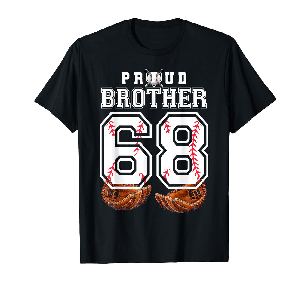 Proud Brother Baseball Player Number 68 T-Shirt - Custom Art Print Unisex - T-Shirt, Sweatshirt, Hoodie