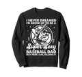 I Never Dreamed Id Grow Up To Be Sweatshirt - Aesthetic Graphic for Adults - T-Shirt, Sweatshirt, Hoodie
