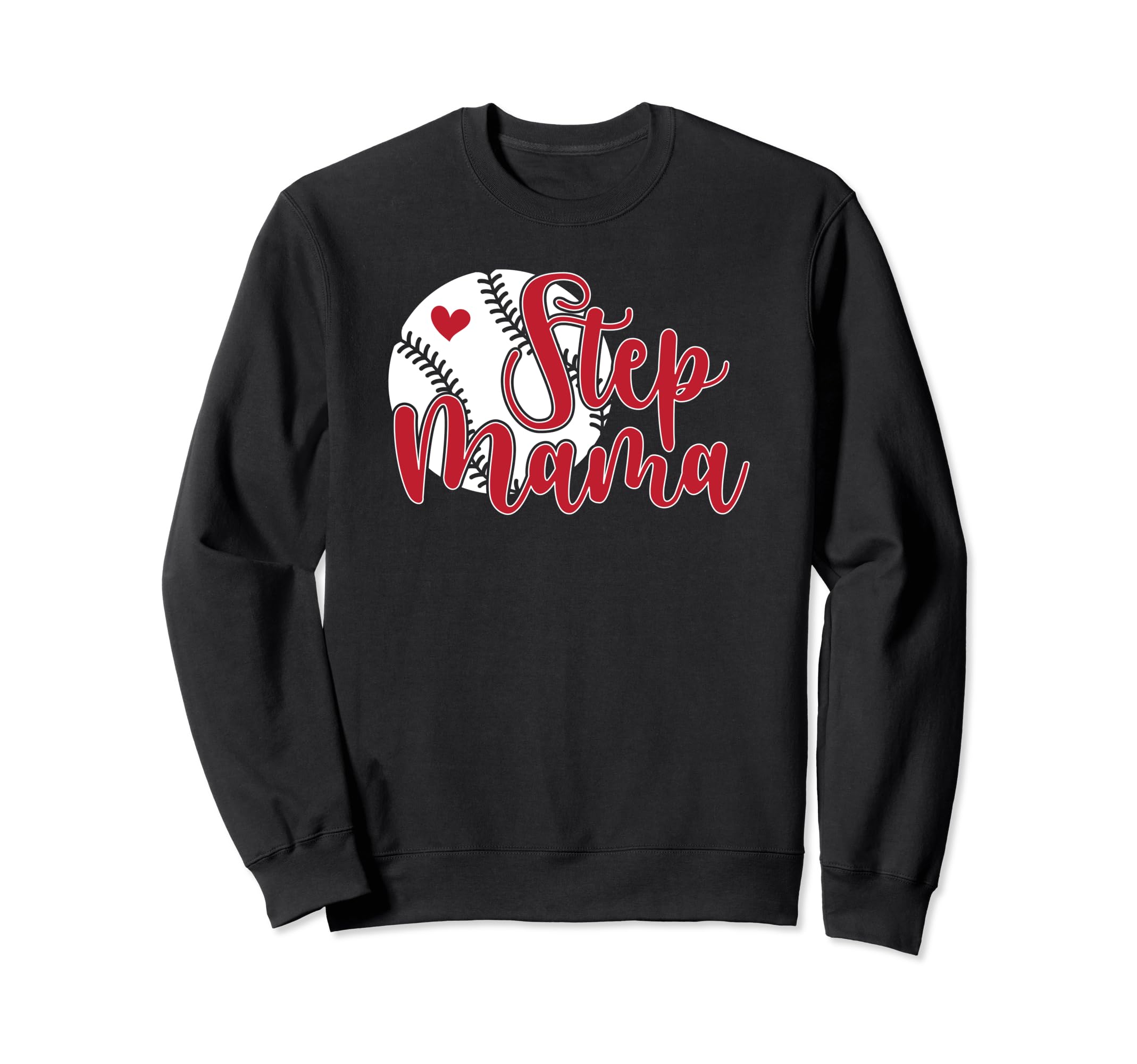 Step Mama Baseball Step Mom Sweatshirt - Novelty Apparel for Adults - T-Shirt, Sweatshirt, Hoodie