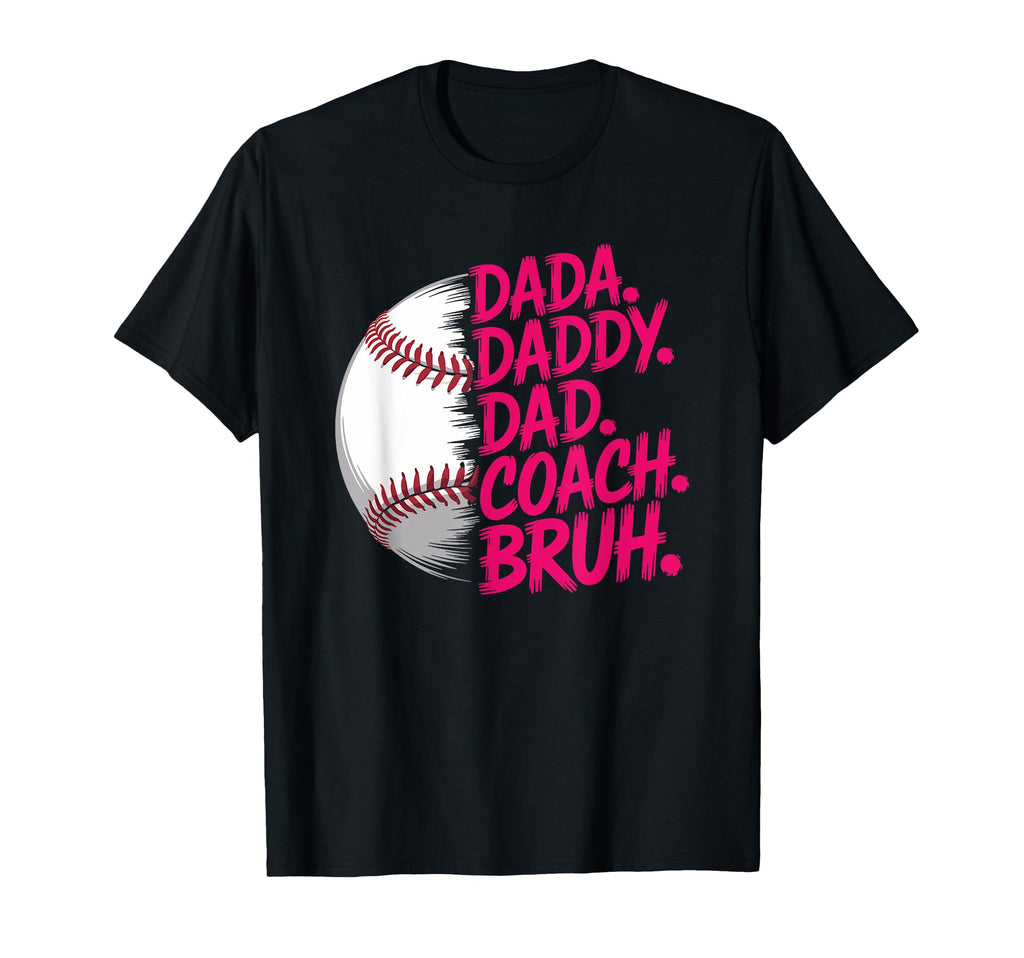 Dada Daddy Dad Coach Bruh Baseball T-Shirt - Graphic Print for Adults - T-Shirt, Sweatshirt, Hoodie