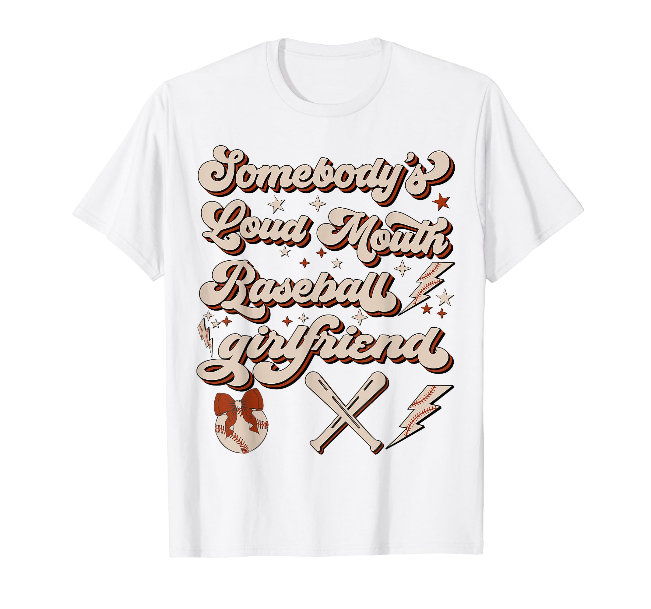 Somebodys Loudmouth Baseball Girlfriend T-Shirt - Graphic Print Unisex - T-Shirt, Sweatshirt, Hoodie