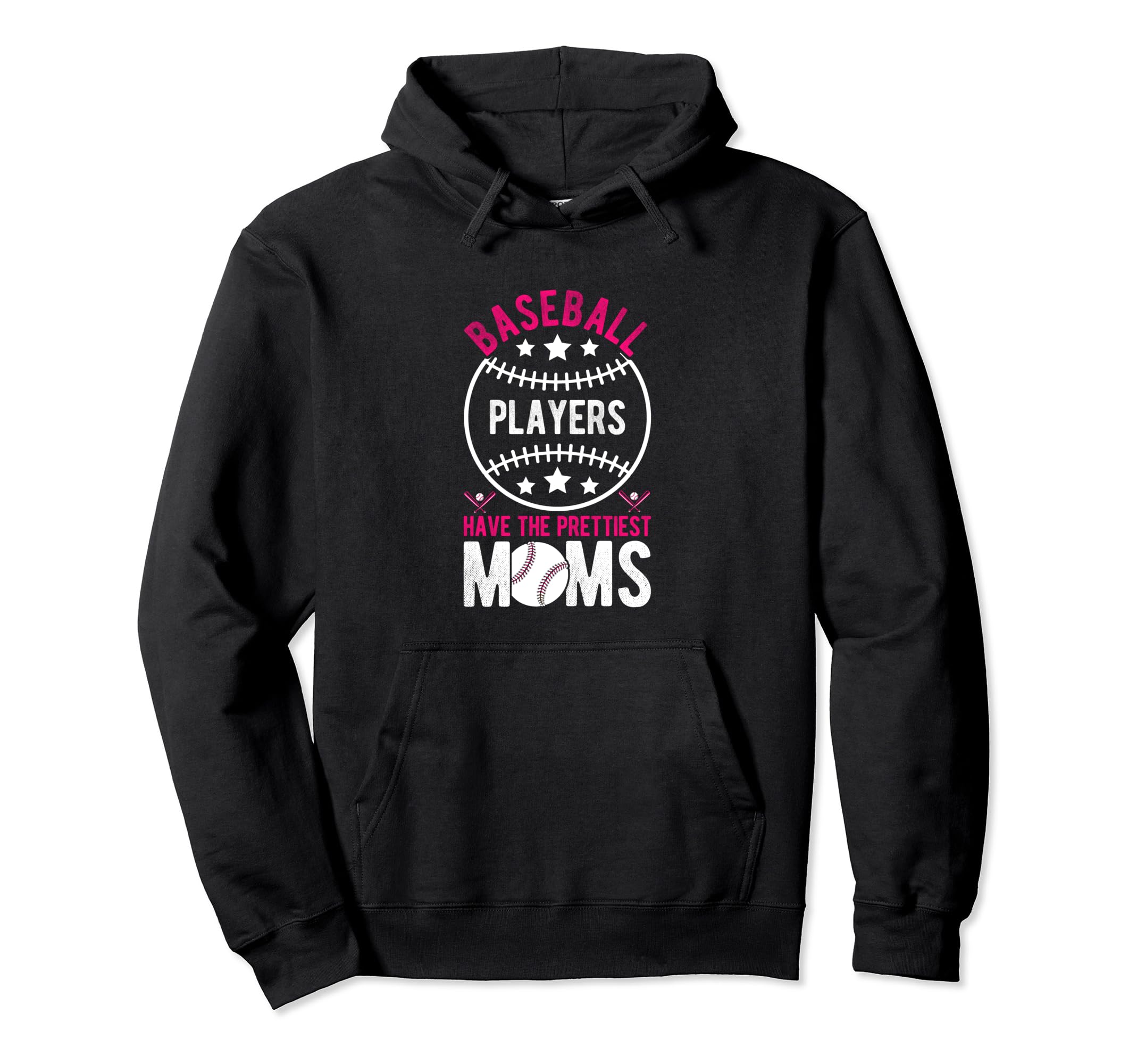 Baseball Players Have Prettiest Moms Hoodie - Fun Novelty Design Men Women - T-Shirt, Sweatshirt, Hoodie
