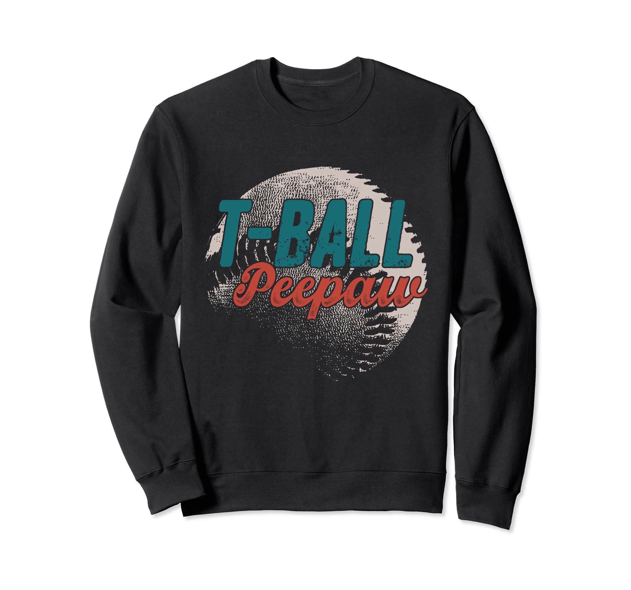 T Ball Peepaw Baseball Fathers Sweatshirt - Aesthetic Graphic for Adults - T-Shirt, Sweatshirt, Hoodie