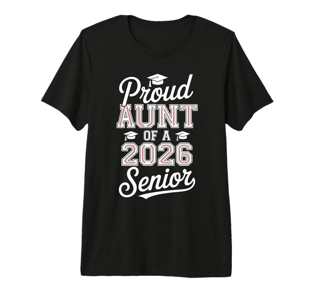 Proud Aunt 2026 Senior Baseball T-Shirt - Unique Graphic for Adults - T-Shirt, Sweatshirt, Hoodie
