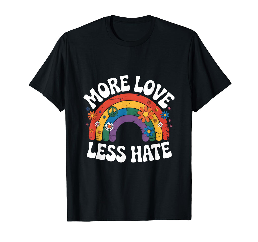More Love Less Hate Hippie Rainbow 60S T-Shirt - Graphic Print Men Women - T-Shirt, Sweatshirt, Hoodie