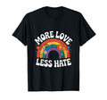More Love Less Hate Hippie Rainbow 60S T-Shirt - Graphic Print Men Women - T-Shirt, Sweatshirt, Hoodie