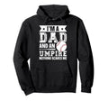 Baseball Umpire And Softball Ump Hoodie - Casual Everyday Wear Men Women - T-Shirt, Sweatshirt, Hoodie