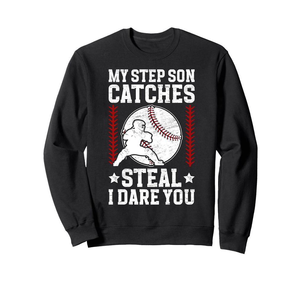 Funny Baseball Catcher Step Dad Sweatshirt - Fun Novelty Design for Adults - T-Shirt, Sweatshirt, Hoodie