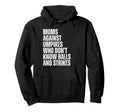 Moms Against Umpires Parents Funny Mom Hoodie - Minimalist Print Unisex - T-Shirt, Sweatshirt, Hoodie