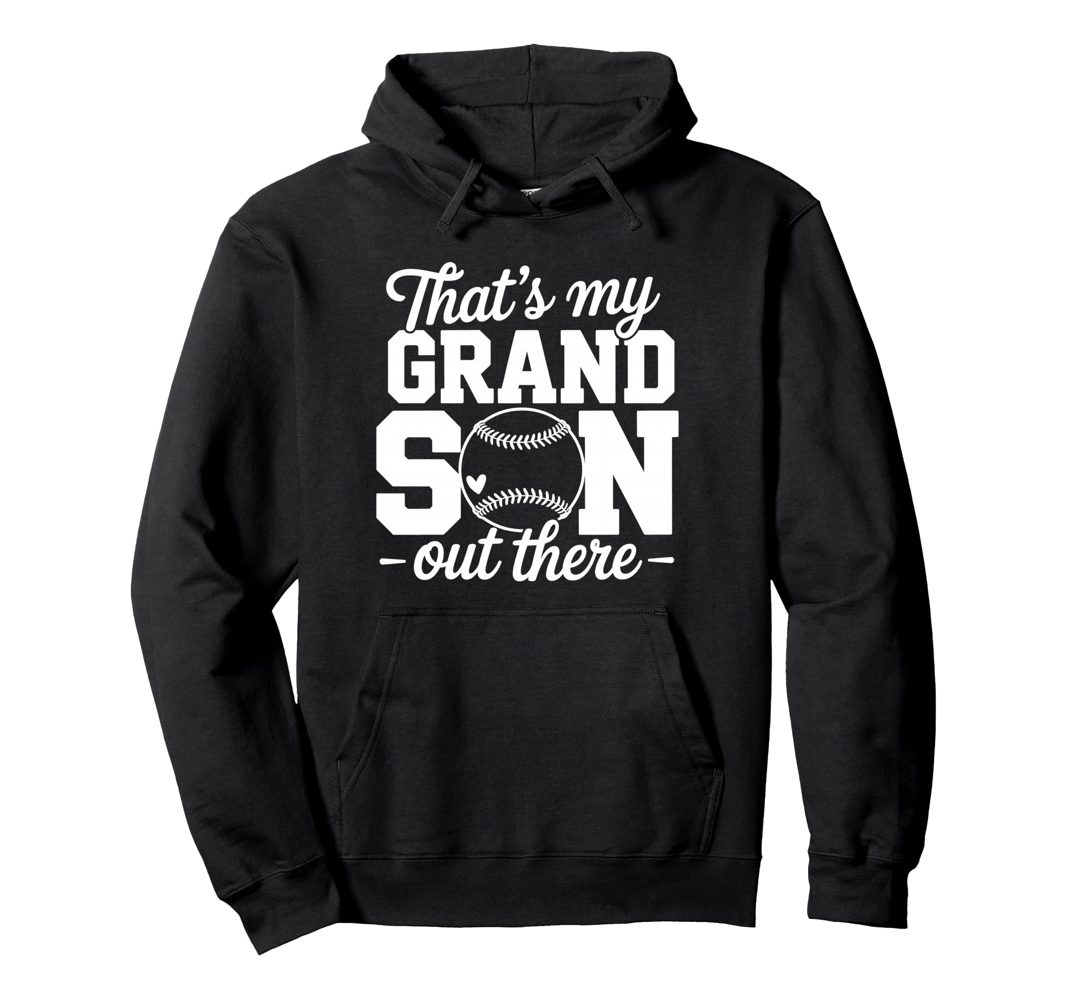 Thats My Grandson Out There Baseball Hoodie - Casual Everyday Wear Unisex - T-Shirt, Sweatshirt, Hoodie