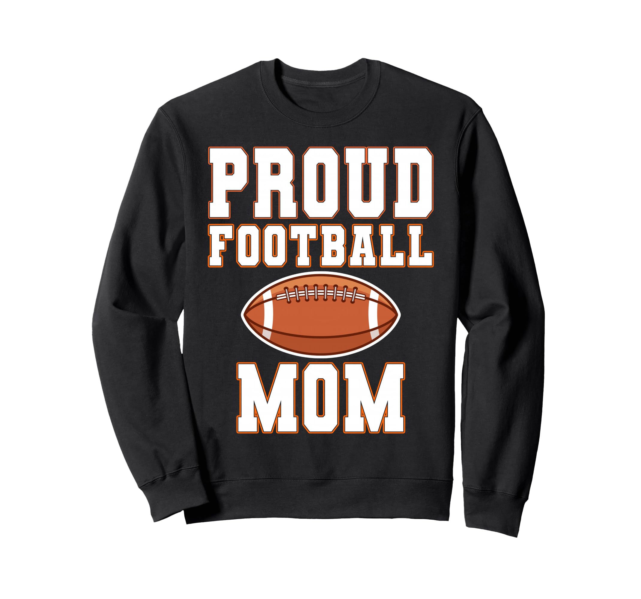 Proud Football Mom Game Day Sweatshirt - Graphic Print for Adults - T-Shirt, Sweatshirt, Hoodie
