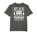 My Son Just Tackled Your Son Funny T-Shirt - Custom Art Print Men Women - T-Shirt, Sweatshirt, Hoodie