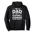 Im Dad And Baseball Coach Funny Fathers Hoodie - Unique Graphic for Adults - T-Shirt, Sweatshirt, Hoodie