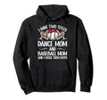 Dance And Baseball Mom Baseball Hoodie - Fun Novelty Design Men Women - T-Shirt, Sweatshirt, Hoodie