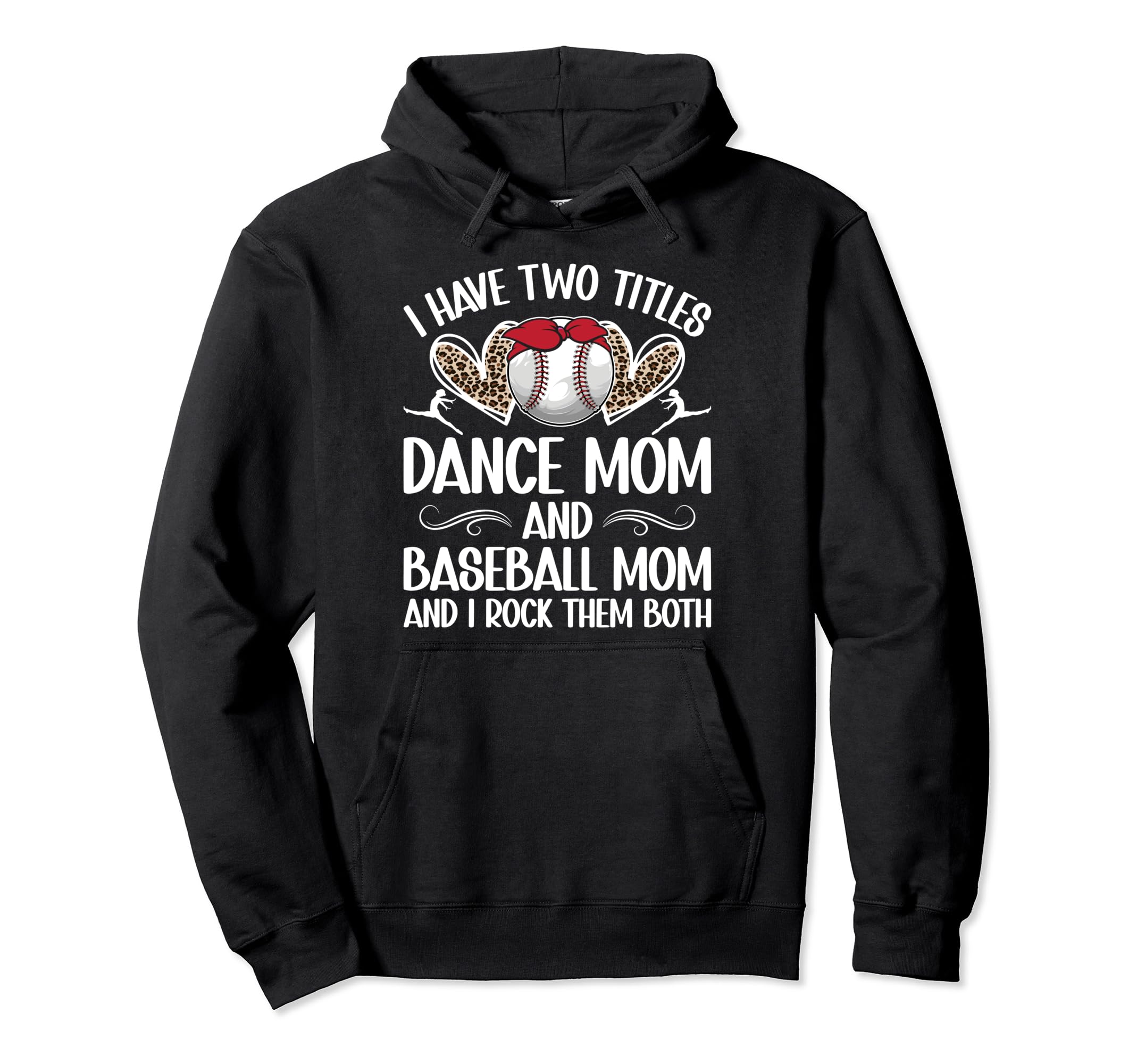 Dance And Baseball Mom Baseball Hoodie - Fun Novelty Design Men Women - T-Shirt, Sweatshirt, Hoodie