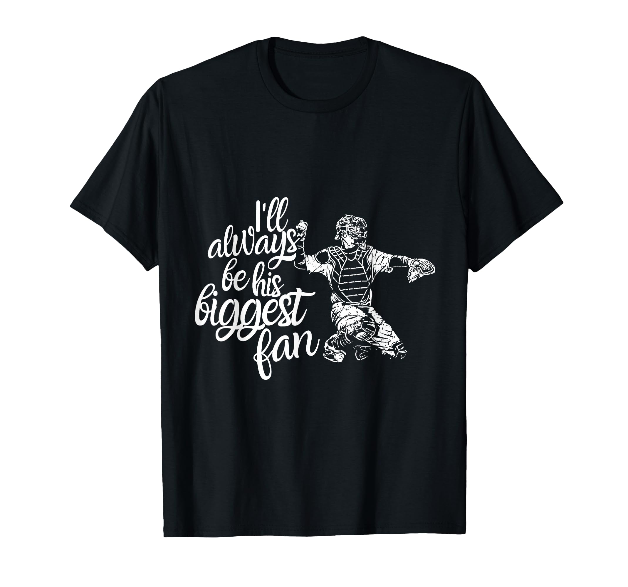 Catcher Baseball Mom Ill Always Be His T-Shirt - Trendy Graphic for Adults - T-Shirt, Sweatshirt, Hoodie