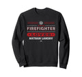 This Firefighter Loves Nathan Landry Sweatshirt - Graphic Print Men Women - T-Shirt, Sweatshirt, Hoodie